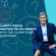 Clarity Focus Emotion To Co-Create With The 5 Jump Start Questions